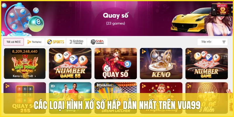 Những hình thức xổ số được yêu thích nhất tại nhà cái VUA99