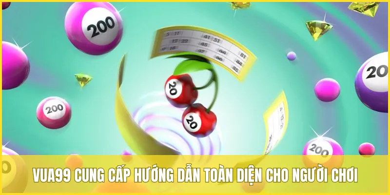 VUA99 cung cấp hướng dẫn toàn diện để người chơi tham gia an toàn và dễ dàng
