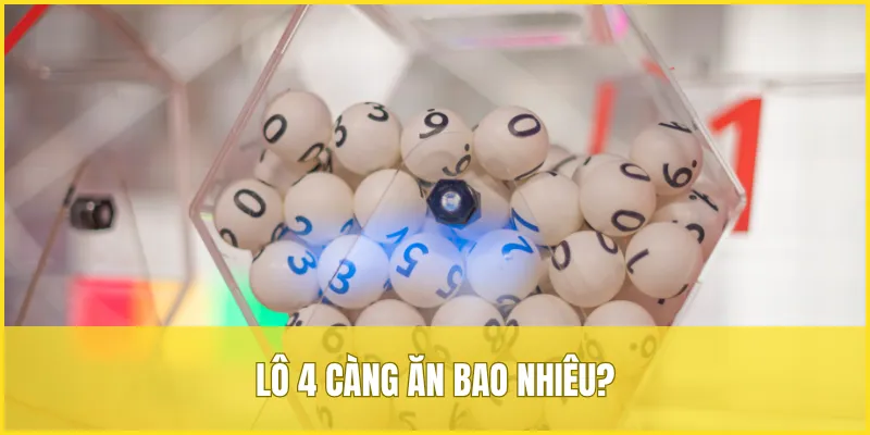 Lô 4 Càng Ăn Bao Nhiêu