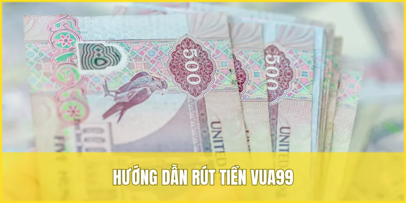 Rút tiền VUA99