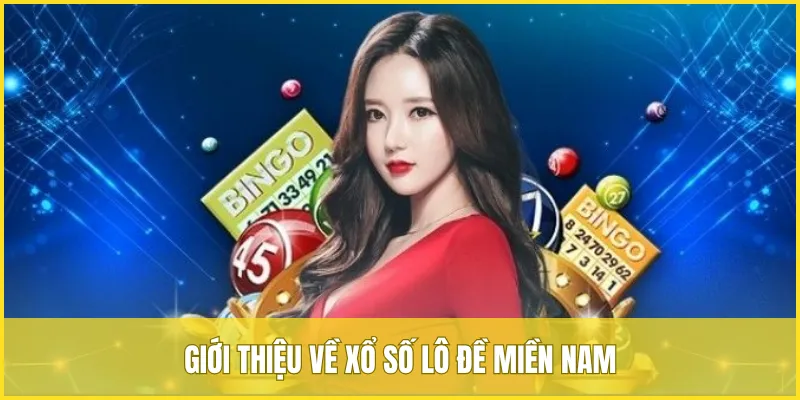 Giới thiệu đôi nét về trò chơi xổ số lô đề miền Nam