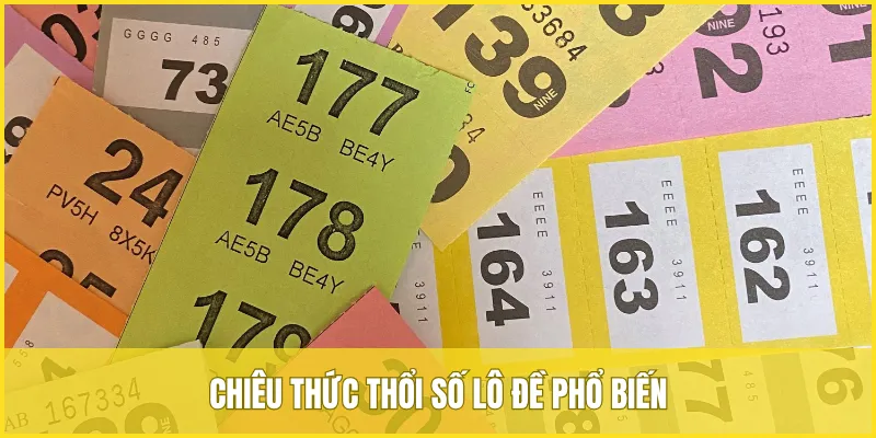 Những chiêu thức thổi số lô đề phổ biến nhất hiện nay