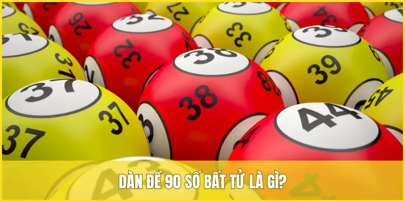 Dàn đề 90 số bất tử còn gọi là cách chọn 90 con số có trong kết quả xổ số