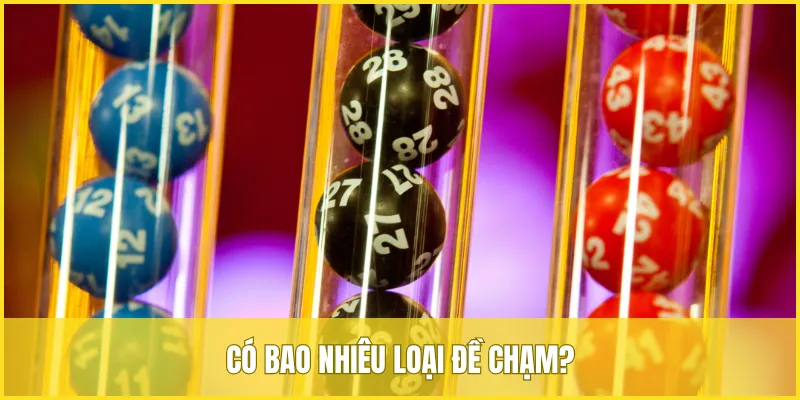 Dàn đề chạm được chia làm 2 loại chính là chạm đầu và chạm đuôi