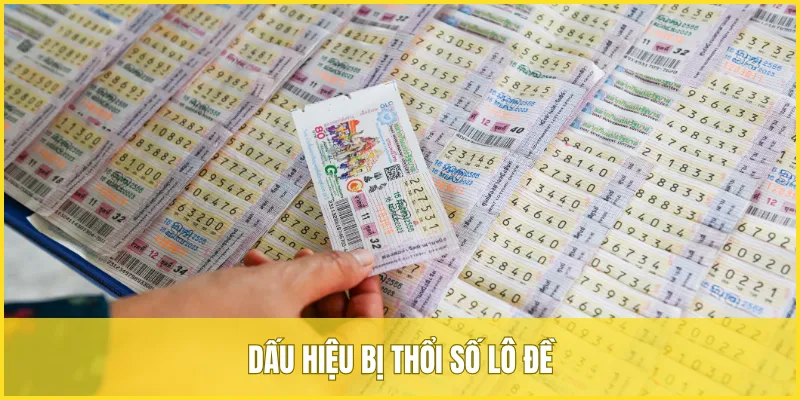 Dấu hiệu cho thấy bạn đang bị thổi số lô đề và cần “né” ngay
