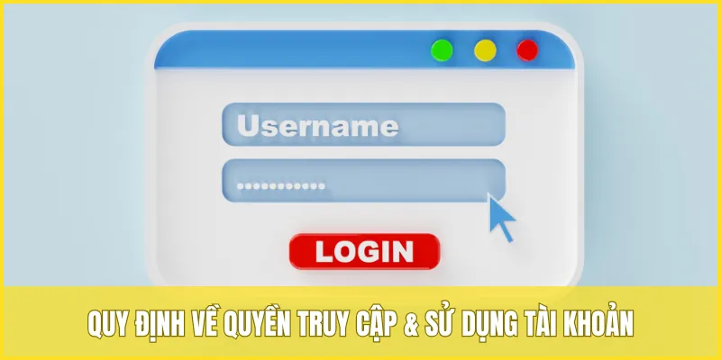 Quy định về quyền truy cập & sử dụng tài khoản VUA99 của thành viên