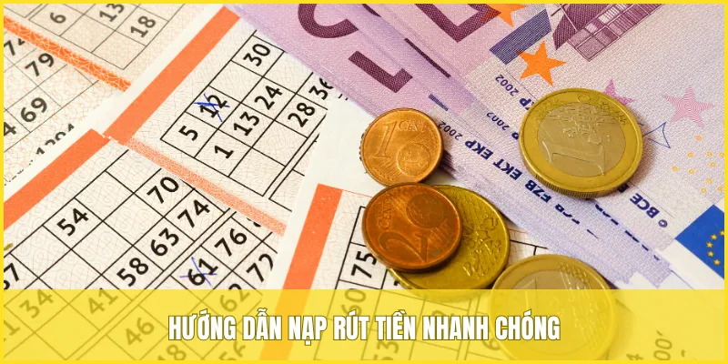 Hướng dẫn nạp rút tiền nhanh chóng và an toàn trên VUA99