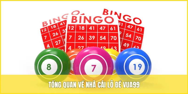 Giới thiệu VUA99 - Nhà cái lô đề uy tín hàng đầu Việt Nam